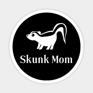 Skunk Mom for Pet Skunk Lovers Magnet